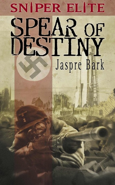 Spear of Destiny ( A Sniper Elite Novel )