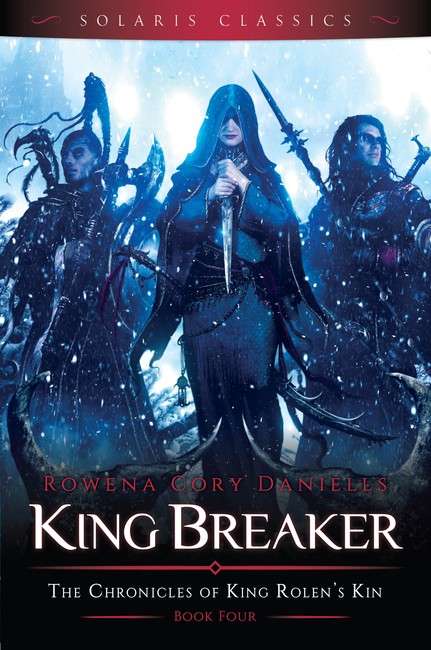 King Breaker ( The Chronicles of King Rolen’s Kin (Solaris Classics) 4 )