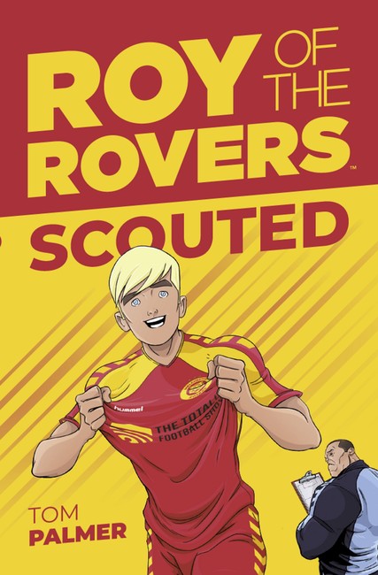 Roy of the Rovers: Scouted ( A Roy of the Rovers Fiction Book 1 )