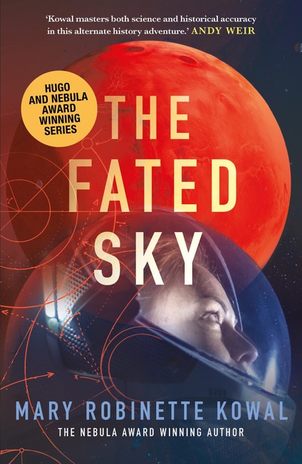 The Fated Sky ( A Lady Astronaut Novel 2 )