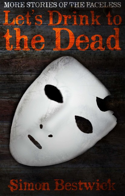 Let’s Drink to the Dead ( The Faceless 2 )