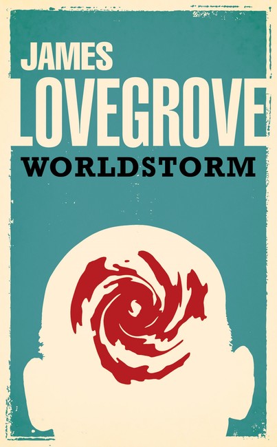 Worldstorm ( The James Lovegrove Collection )