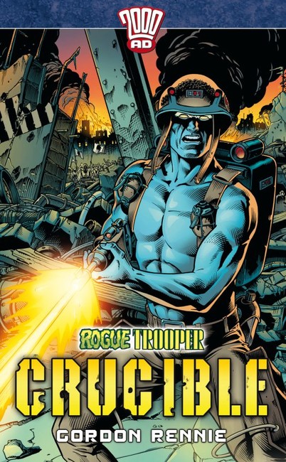 Crucible ( A Rogue Trooper Novel 1 )