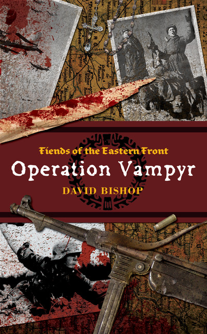 Operation Vampyr ( Fiends of the Eastern Front Novels 1 )