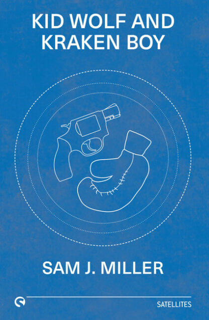Book cover of Kid Wolf And Kraken Boy with an image of a white gun and boxing glove on a blue background
